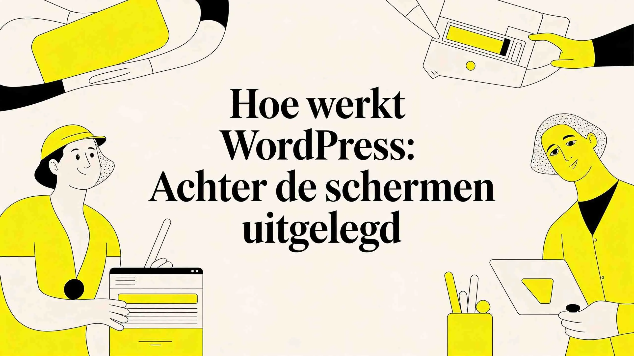 Hoe werkt WordPress: Achter de schermen uitgelegd
