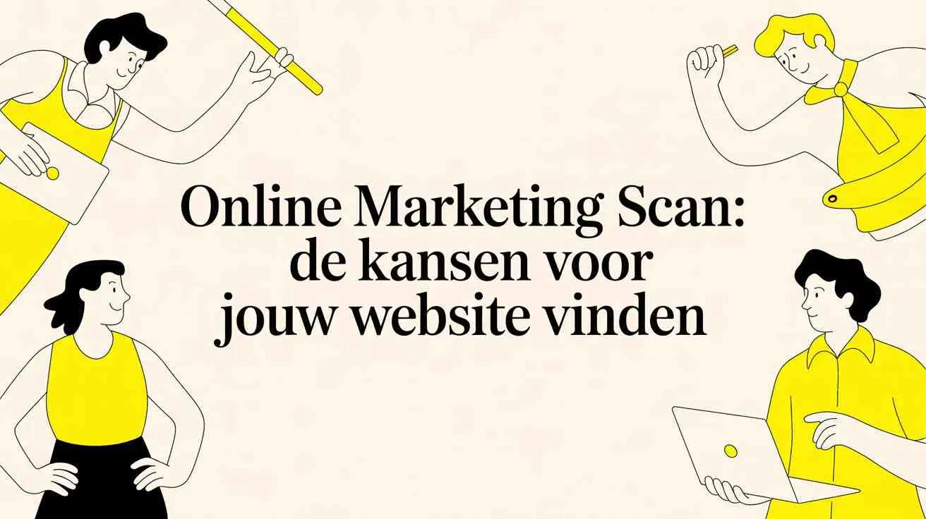 Online Marketing Scan: De Kansen voor Jouw Website Vinden
