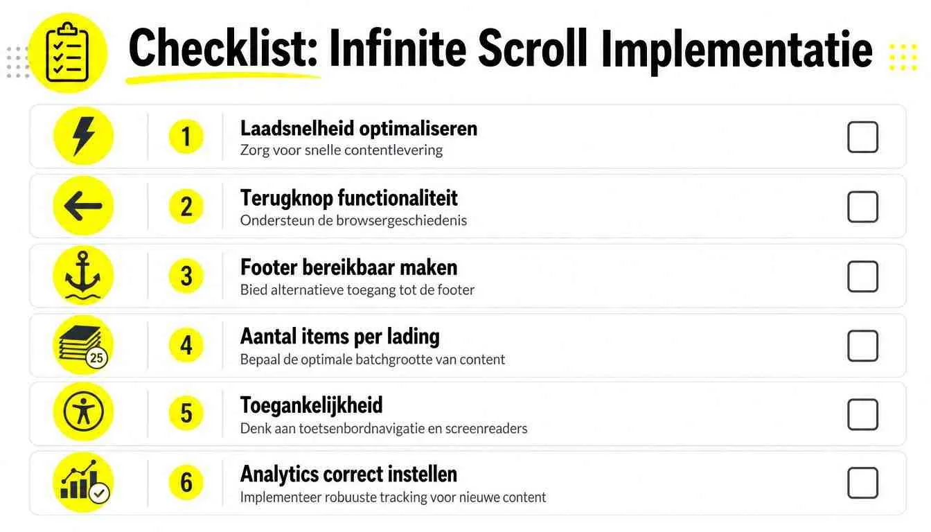 Een checklist voor de implementatie van infinite scroll met zes belangrijke stappen voor een optimale gebruikerservaring.